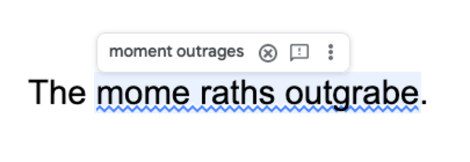 Screenshot showing “mome raths outgrabe” with a blue squiggly underline. The suggested replacement is “moment outrages”